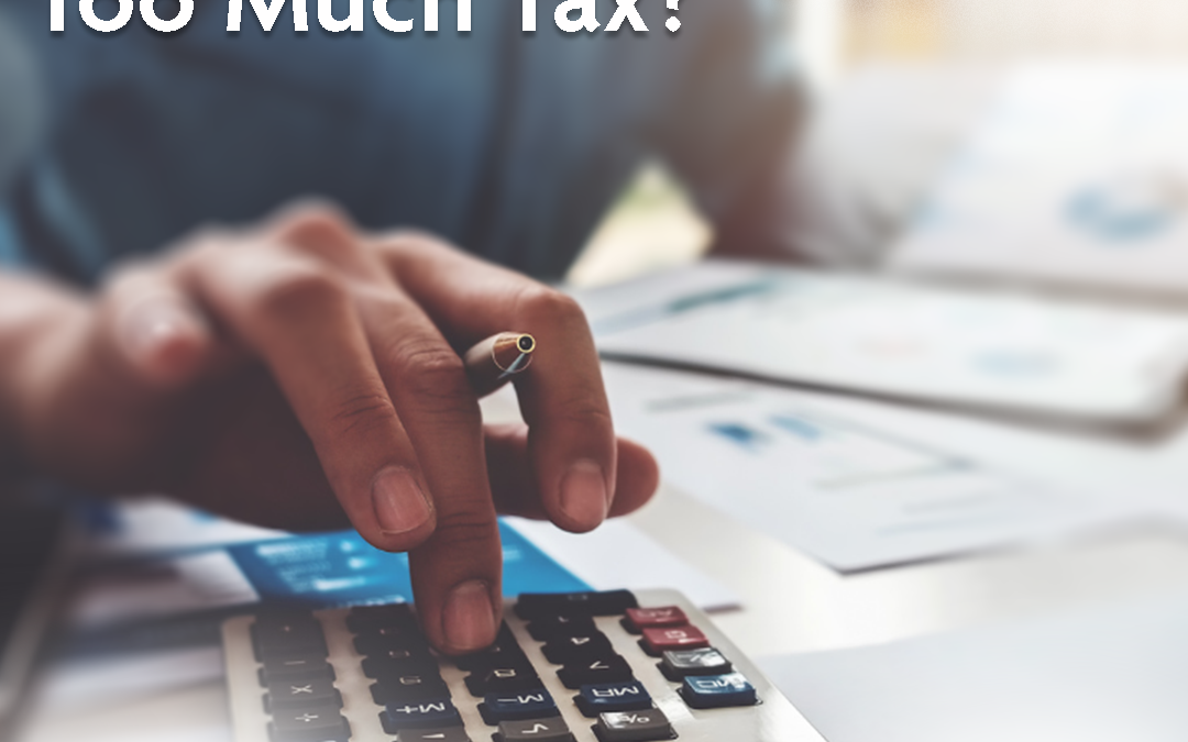 Are You Paying Too Much Tax?