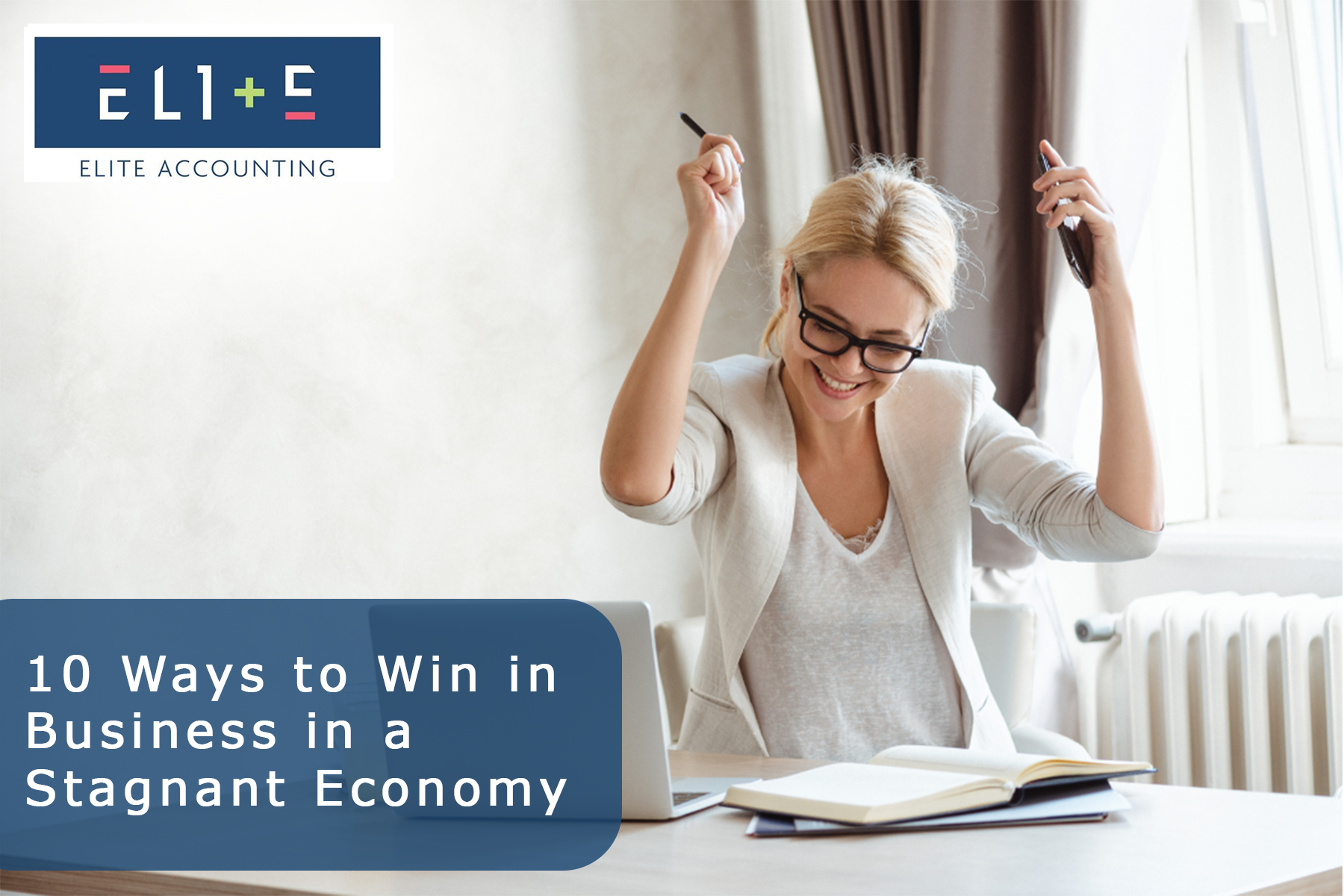 10 Ways to Win in Business in a Stagnant Economy - Elite Accounting ...