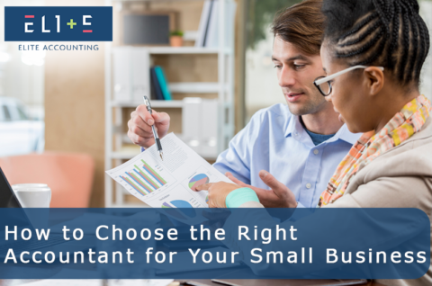 How to Choose the Right Accountant for Your Business - Elite Accounting ...